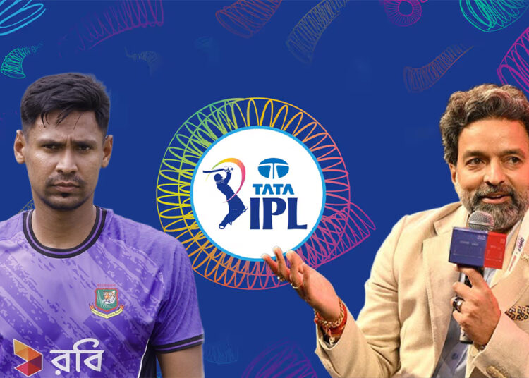 মুস্তাফিজুর রহমান ও আইপিএল চেয়ারম্যান অরুণ সিং ধুমাল